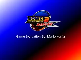 Game Evaluation By: Mario Konja