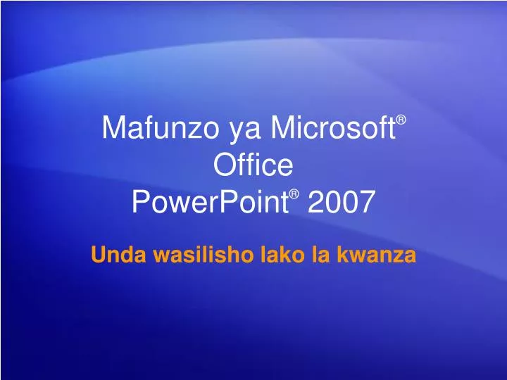 mafunzo ya microsoft office powerpoint 2007