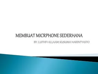 membuat micrphone sederhana