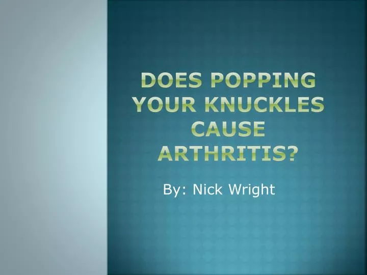 does popping your knuckles cause arthritis