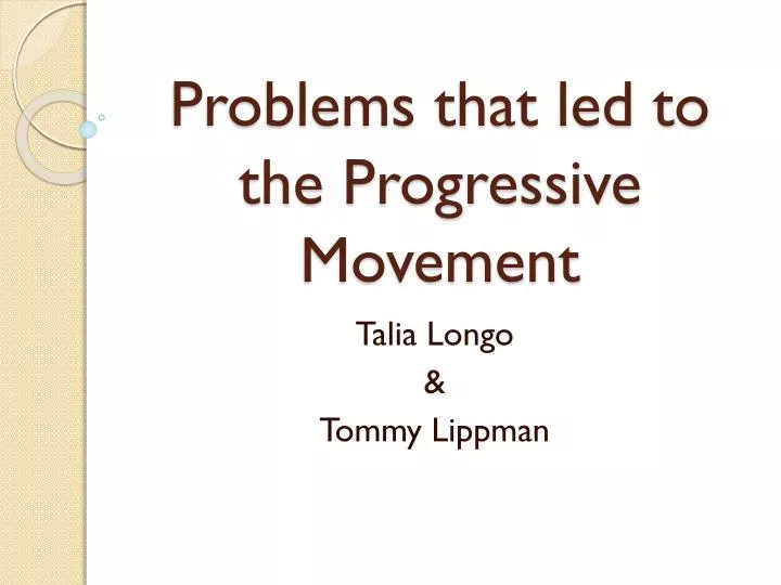 problems that led to the progressive movement