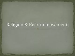 Religion &amp; Reform movements
