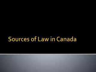 Sources of Law in Canada