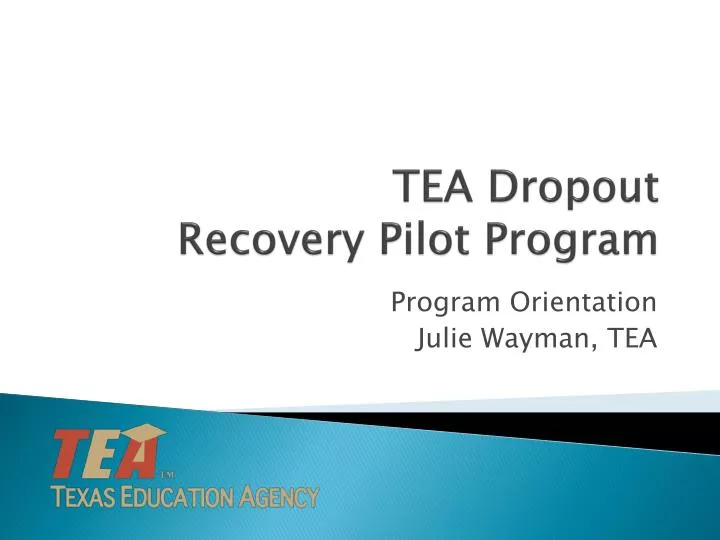 tea dropout recovery pilot program