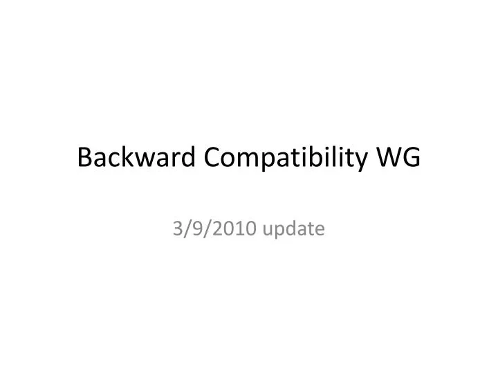 backward compatibility wg