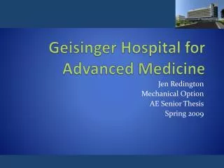 Geisinger Hospital for Advanced M edicine
