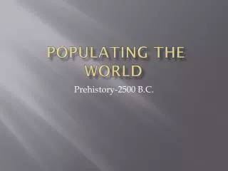 Populating the World