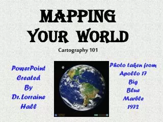 Mapping Your World Cartography 101
