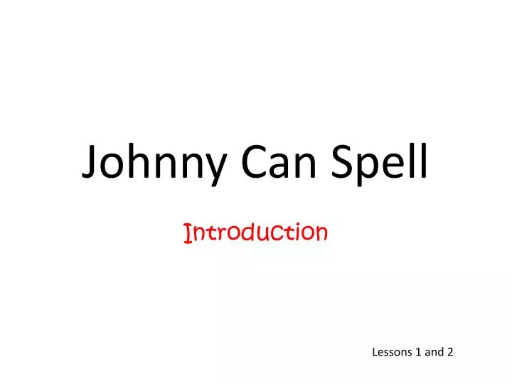 johnny can spell