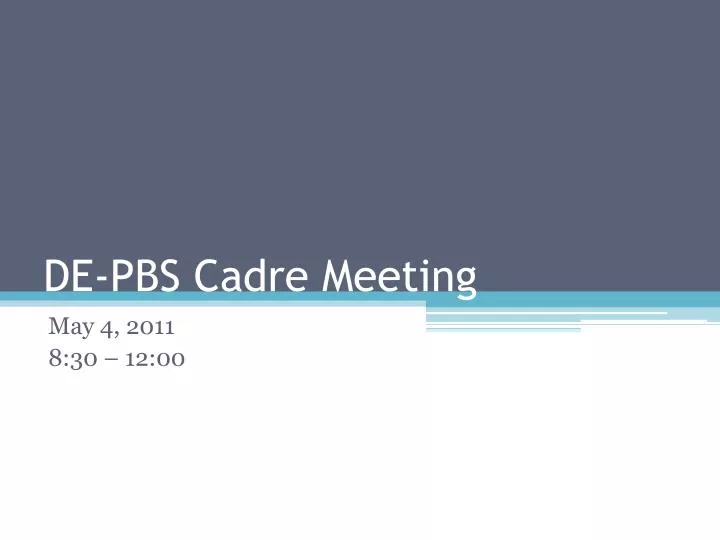 de pbs cadre meeting