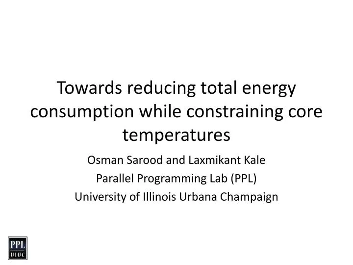 towards reducing total energy consumption while constraining core temperatures