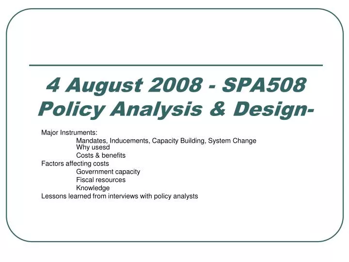 4 august 2008 spa508 policy analysis design