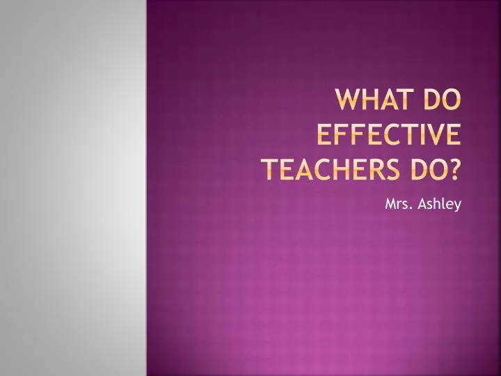 what do effective teachers do