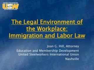 The Legal Environment of the Workplace: Immigration and Labor Law