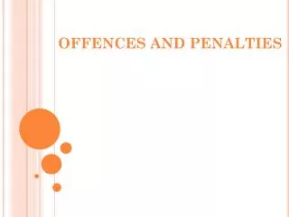OFFENCES AND PENALTIES