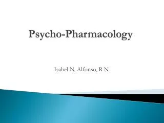 Psycho-Pharmacology