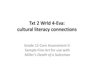 Txt 2 Wrld 4-Eva: cultural literacy connections