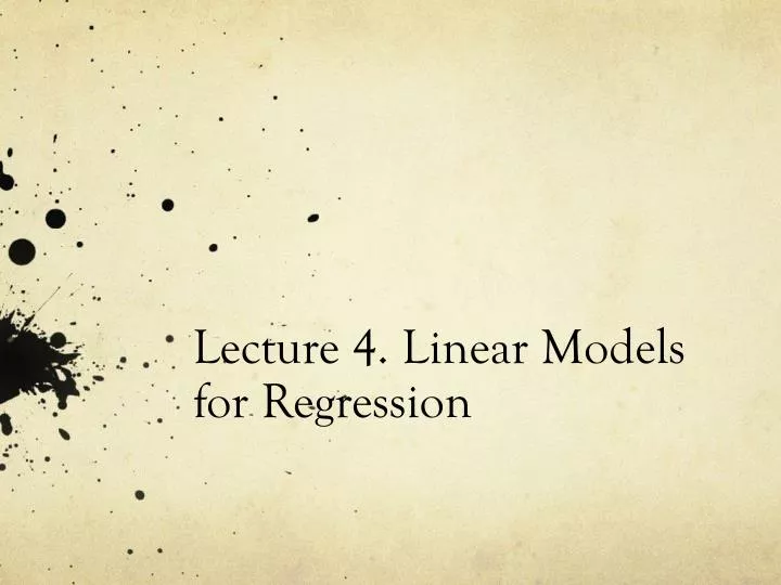 lecture 4 linear models for regression