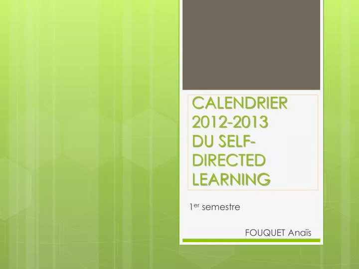 calendrier 2012 2013 du self directed learning