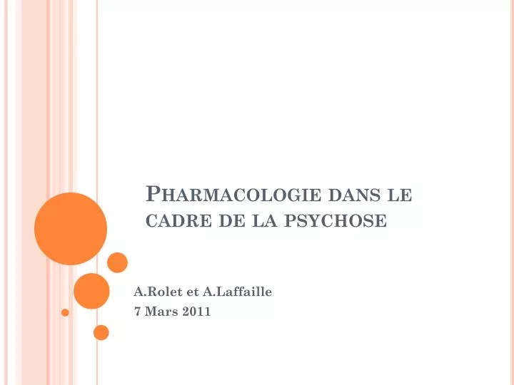 pharmacologie dans le cadre de la psychose