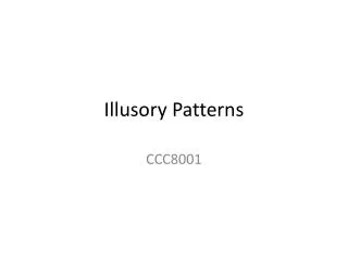Illusory Patterns