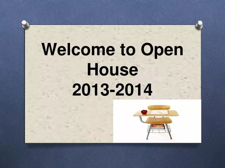 w elcome to open house 201 3 201 4