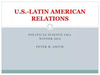 U.S.-LATIN AMERICAN RELATIONS