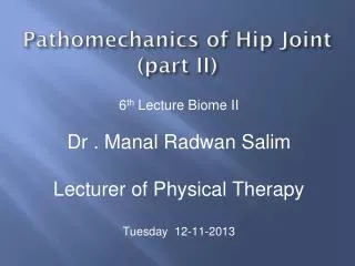 Pathomechanics of Hip Joint (part II)