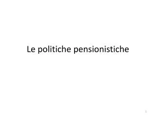 le politiche pensionistiche
