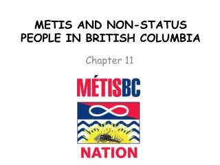 METIS AND NON-STATUS PEOPLE IN BRITISH COLUMBIA