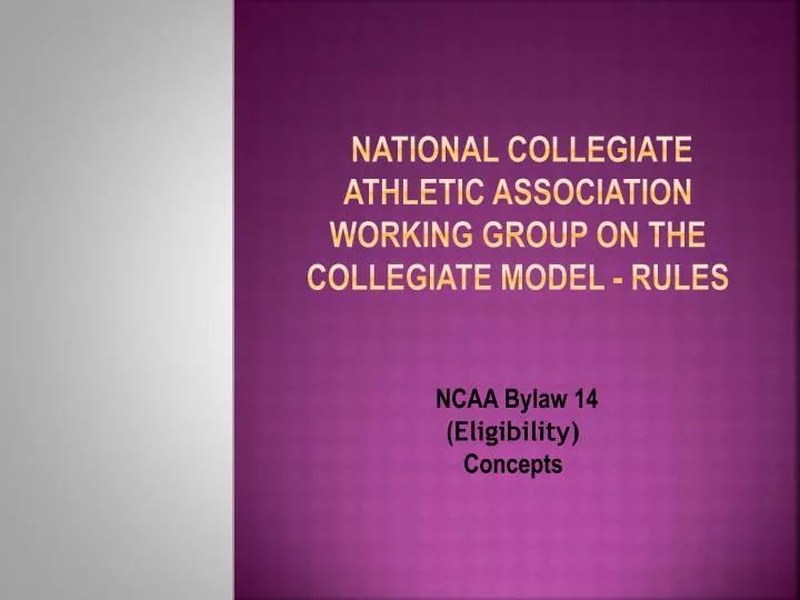 national collegiate athletic association working group on the collegiate model rules