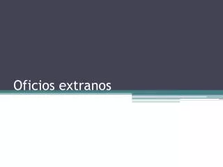 oficios extranos
