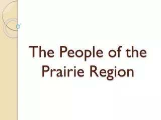 The People of the Prairie Region