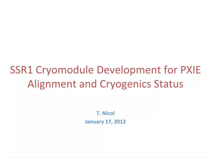 ssr1 cryomodule development for pxie alignment and cryogenics status