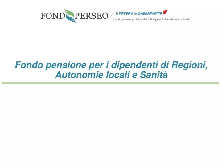 fondo pensione per i dipendenti di regioni autonomie locali e sanit