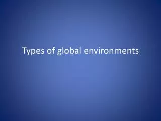 Types of global environments