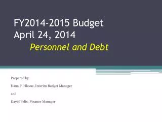 FY2014-2015 Budget April 24, 2014 Personnel and Debt
