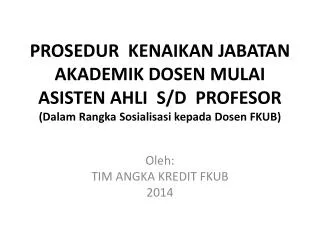 Oleh: TIM ANGKA KREDIT FKUB 2014