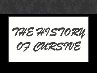 The history of cursive