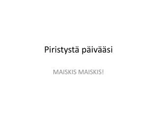 piristyst p iv si
