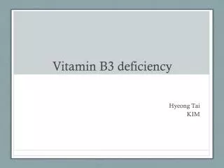 Vitamin B3 deficiency