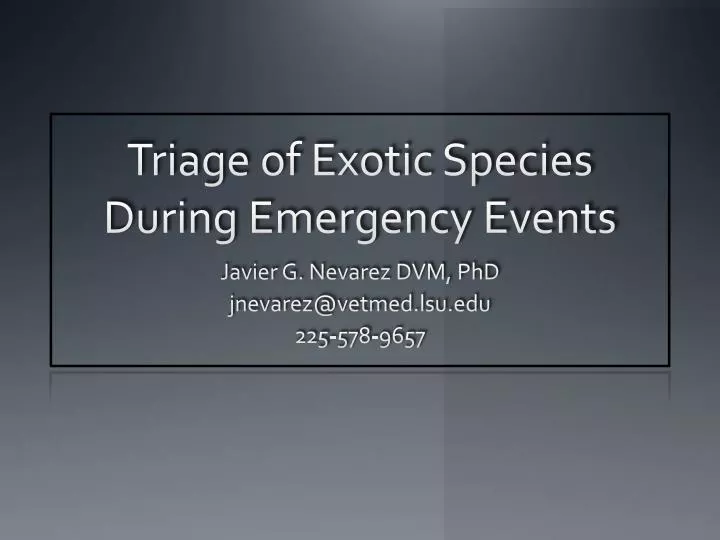 triage of exotic species during emergency events