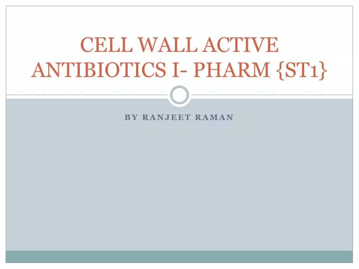 cell wall active antibiotics i pharm st1