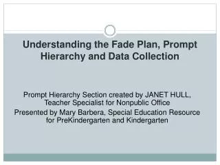 understanding the fade plan prompt hierarchy and data collection