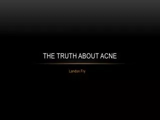 The Truth About Acne