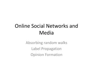 Online Social Networks and Media