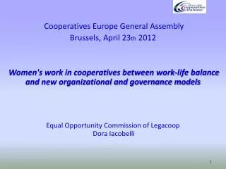 Cooperatives Europe General Assembly Brussels, April 23 th 2012