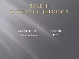 Bible III Systematic Theology