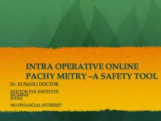 INTRA OPERATIVE ONLINE PACHY METRY –A SAFETY TOOL
