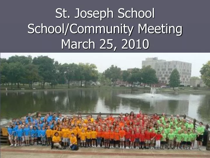 st joseph school school community meeting march 25 2010